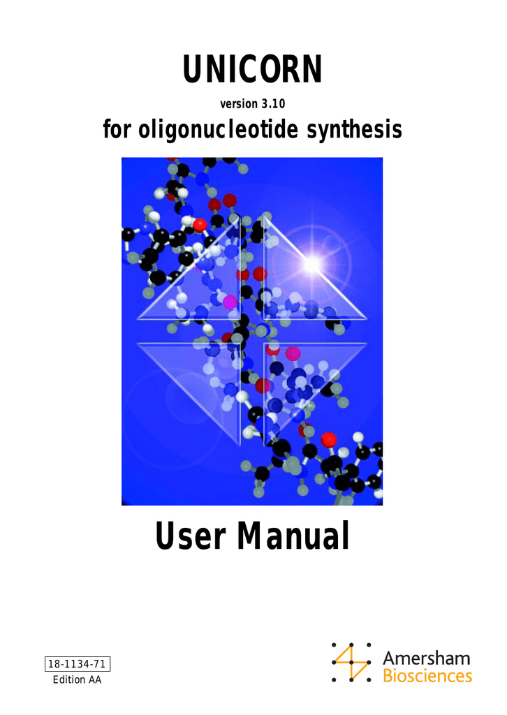 Unicorn For Oligonucleotide Synthesis User Manual 18-1134-71